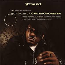 Roy Davis Jn - Chicago Forever