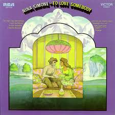 Nina Simone - To Love Somebody