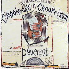 Pavement - Crooked Rain, Crooked Rain