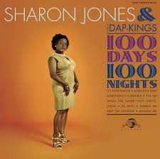 Sharon Jones and the dap kings - 100 days and 100 nights