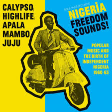 Nigeria Freedom Sounds - Soul Jazz Compilation