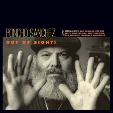 Poncho Sanchez - Out of Sight