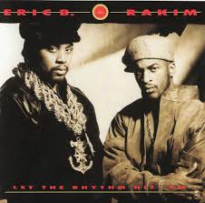 Eric B And Rakim - Let The Rhythm Hit 'Em