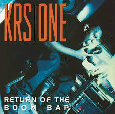 KRS-One - Return Of The Boom Bap