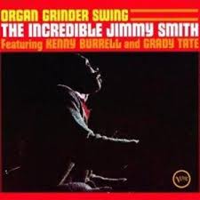 Jimmy Smith - Organ Grinder Swing