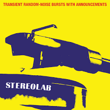 Stereolab - Transient Random: Noise Bursts With Announcement