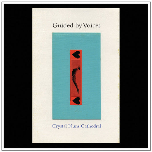 Guided By Voices - Crystal Nuns Cathedral