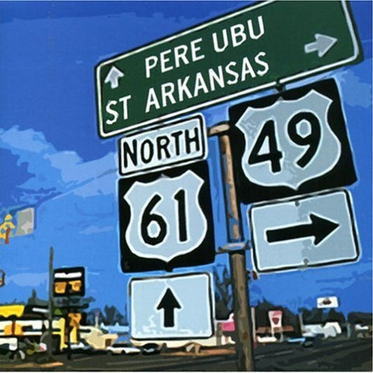 Pere Ubu - St Arkansas