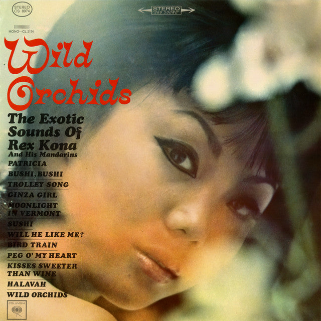 Rex Kona & His Mandarins - Wild Orchid : The Exotic Sounds of Rex Kona & His Mandarins