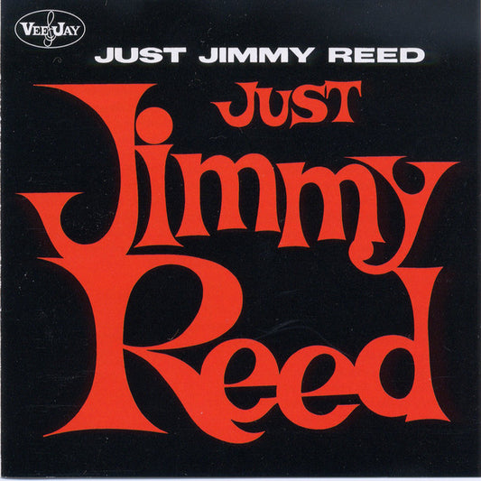 Jimmy Reed - Just Jimmy Reed