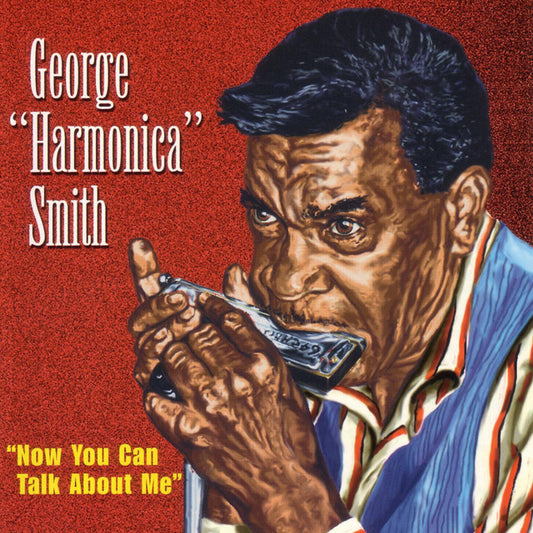 George 'Harmonica' Smith - Now. You Can Talk About Me