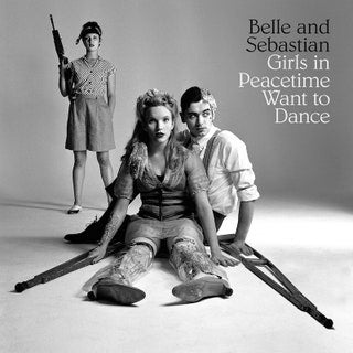 Belle and Sebastian - Girls in Peacetime want to Dance