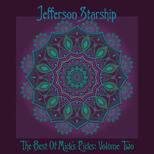 Jefferson Starship - The Best of Mick's Picks: Volume Two