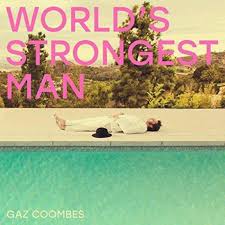 Gaz Coombes - World's Strongest Man