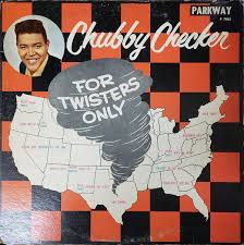 Chubby Checker - For Twisters Only