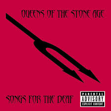 Queens of the Stone age - Songs for the Deaf