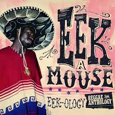 Eek-A-Mouse - Eek-Ology
