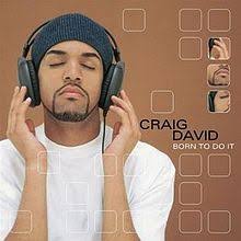 Craig David - Born to Do It