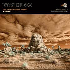 Earthless - Live In The Mojave Desert (Vol 1)