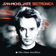 Jean Michael Jarre - Electronica 1: The Time Machine