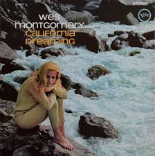 Wes Montgomery - California Dreaming