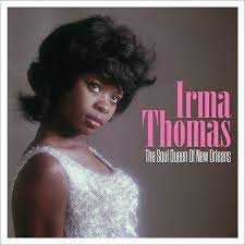 Irma Thomas - Soul Queen of New Orleans