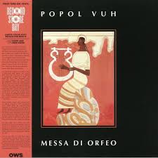 Popol Vuh - Messa Di Orfeo
