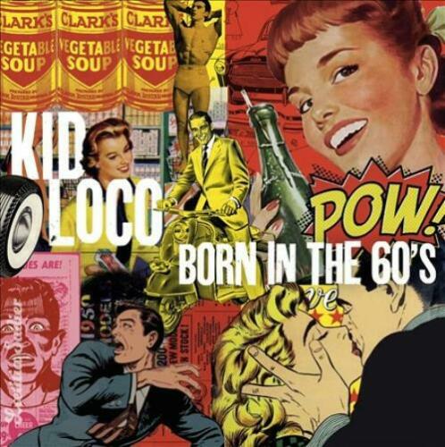 Kid Loco - Born In The 60s