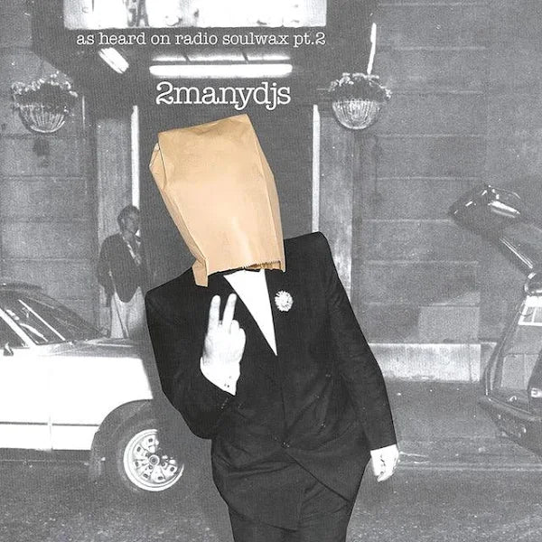 2manydjs - As Heard On Soulwax Radio Pt. 2