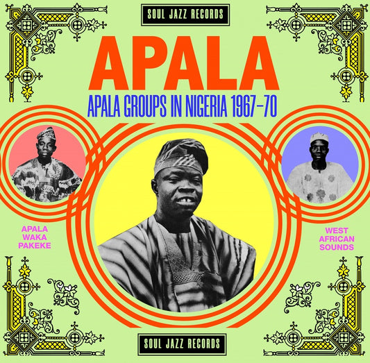 VA - Soul Jazz Records Presents: Apala Apala Groups in Nigeria 1967-70