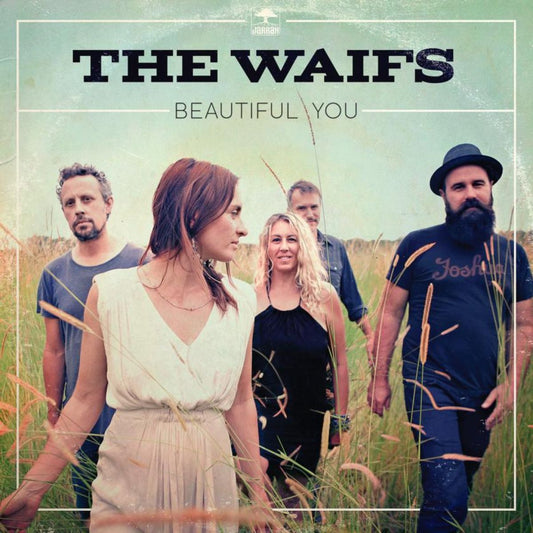 The Waifs - Beautiful You