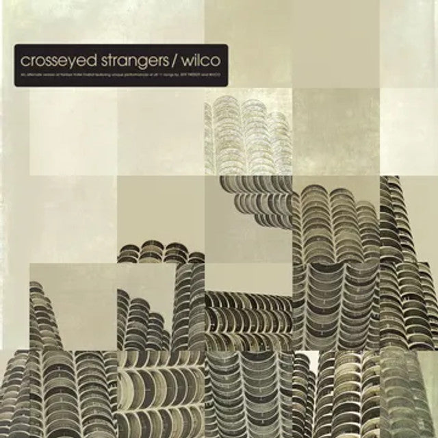 Wilco - Crosseyed Strangers: An Alternate Yankee Hotel Foxtrot (2023 RSD)
